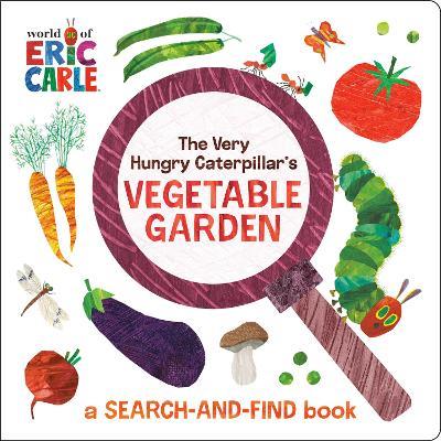 The Very Hungry Caterpillar's Vegetable Garden: A Search-and-Find Book. Ediz. lingua inglese