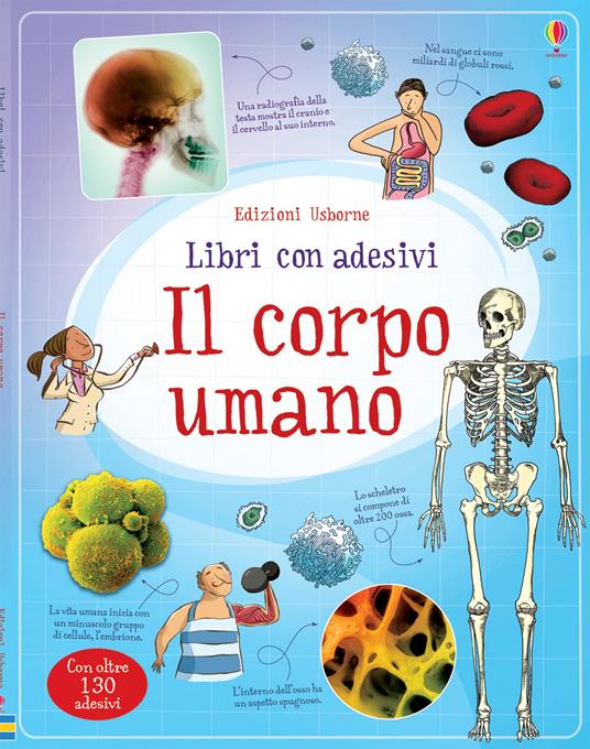 Il corpo umano. Con adesivi.