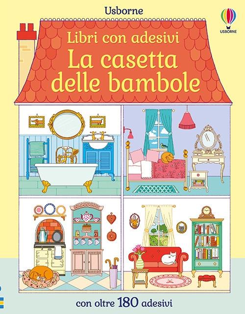La casetta delle bambole. Con adesivi.