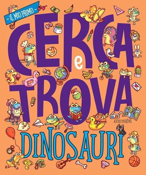 Dinosauri. Il mio prima cerca e trova.