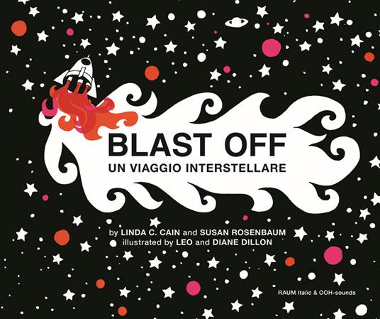 Blast off. Un viaggio interstellare. Ediz. bilingue italiano-inglese