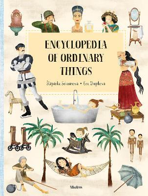 ENCYCLOPEDIA OF ORDINARY THINGS. Ediz. lingua inglese