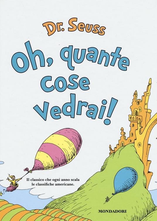 Oh, quante cose vedrai!
