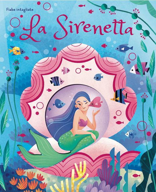 La sirenetta. Fiabe intagliate.