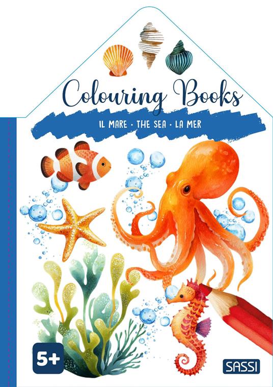 Il mare-The sea-La mer. Colouring books.