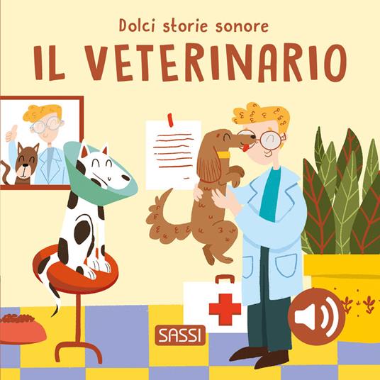 Il veterinario. Dolci storie sonore.