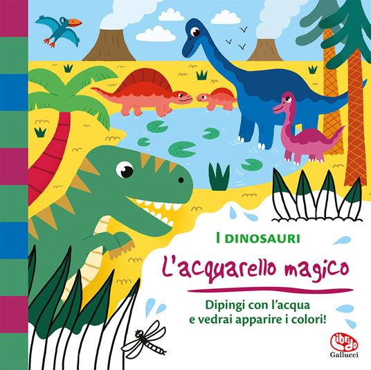 I dinosauri. L'acquarello magico.. Ediz. a spirale. Con gadget