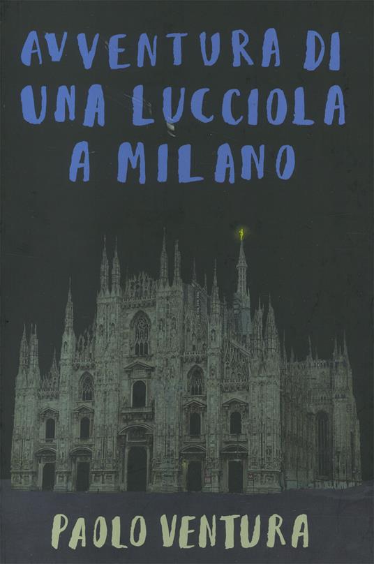 Avventura di una lucciola a Milano.