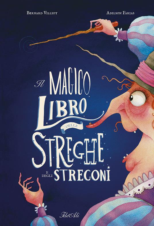 Il magico libro delle streghe e degli stregoni.