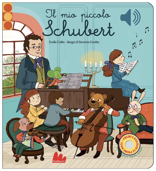 Il mio piccolo Schubert. Libro sonoro.