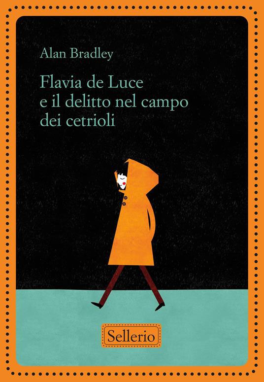Flavia de Luce e il delitto nel campo dei cetrioli. Nuova ediz.