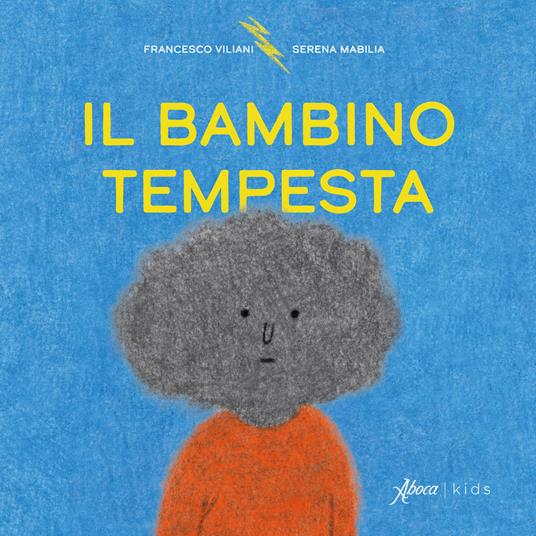 Il bambino tempesta.