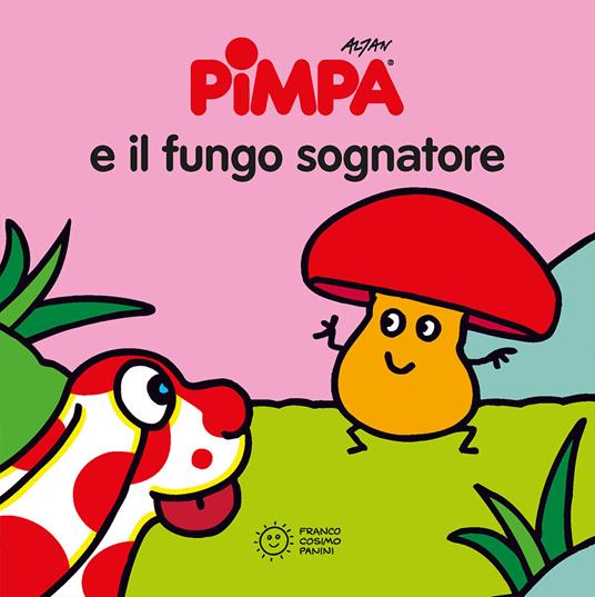 Pimpa e il fungo sognatore.
