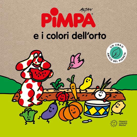 Pimpa e i colori dell'orto. Storie per il pianeta.