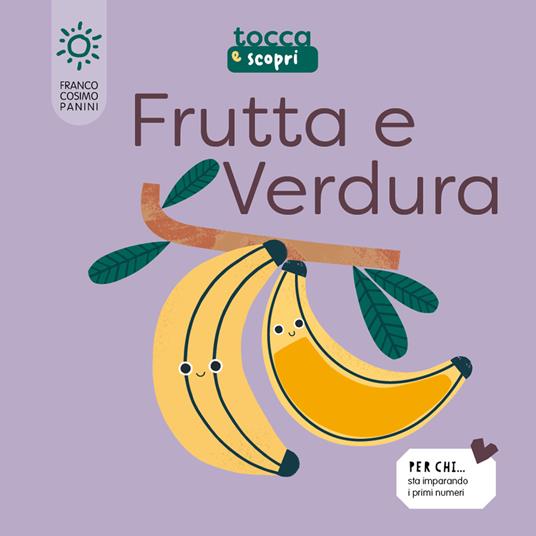 Frutta & verdura. Tocca e scopri.