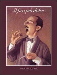 Il fico più dolce.