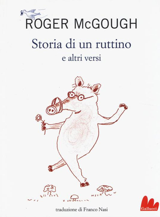 Storia di un ruttino e altri versi. Testo inglese a fronte. Ediz. lingua inglese
