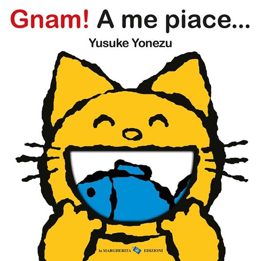 Gnam! A me piace....