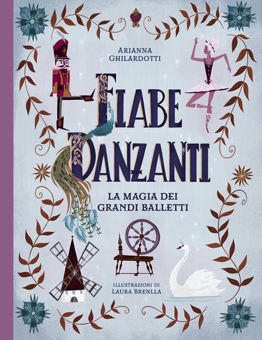 Fiabe danzanti. La magia dei grandi balletti.