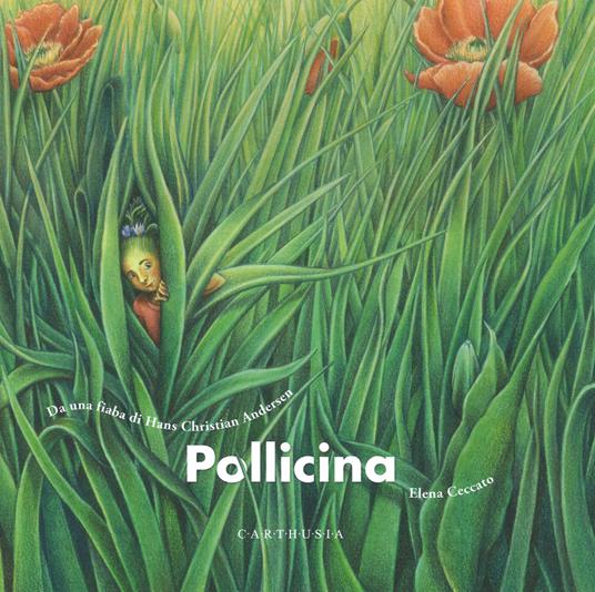Pollicina. Da una fiaba di Hans Christian Andersen.