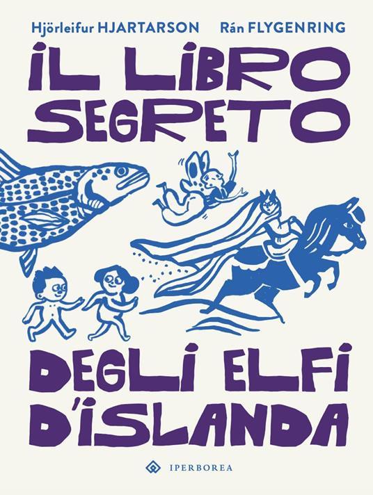 Il libro segreto degli elfi d'Islanda.