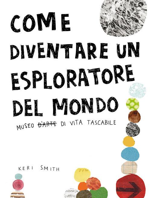 Come diventare un esploratore del mondo.