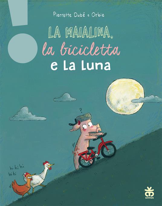 La maialina, la bicicletta e la luna.