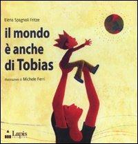 IL MONDO È ANCHE DI TOBIAS