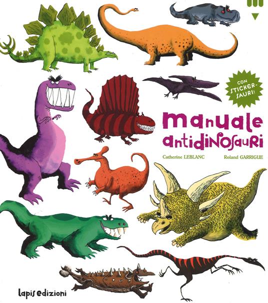 Manuale antidinosauri. Con adesivi.