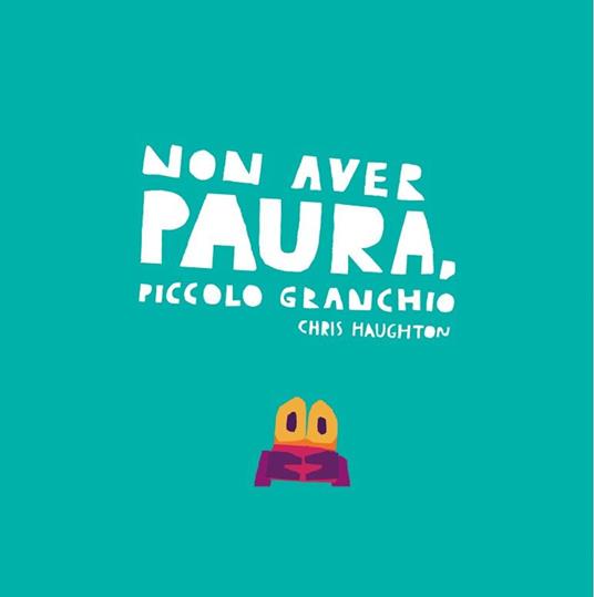 Non aver paura, Piccolo Granchio.