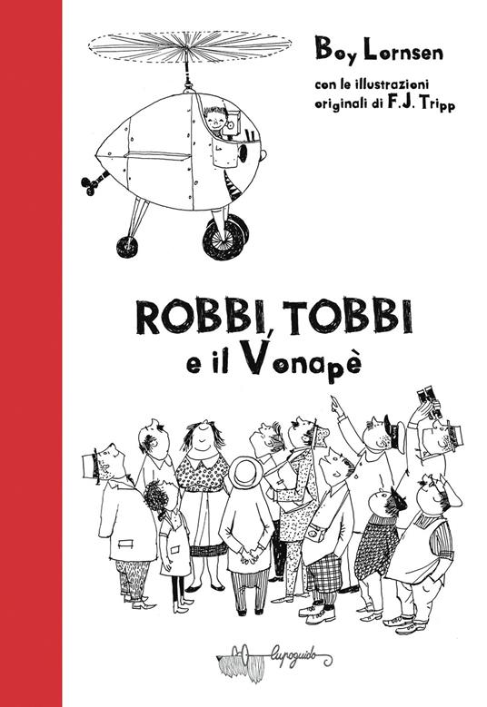 Robbi, Tobbi e il vonapè
