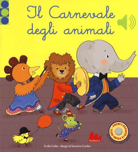 Il carnevale degli animali. Libro sonoro.