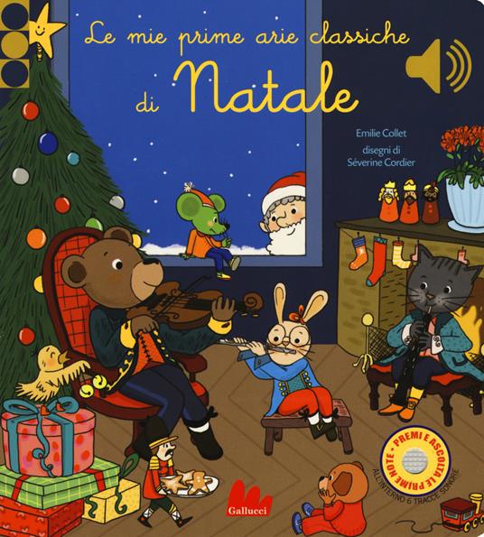 Le mie prime arie classiche di Natale. Libro sonoro.