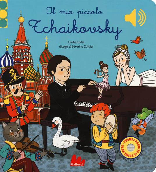 Il mio piccolo Tchaikovsky. Libro sonoro.