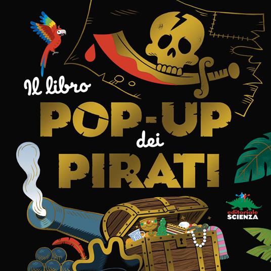 Il libro pop-up dei pirati.