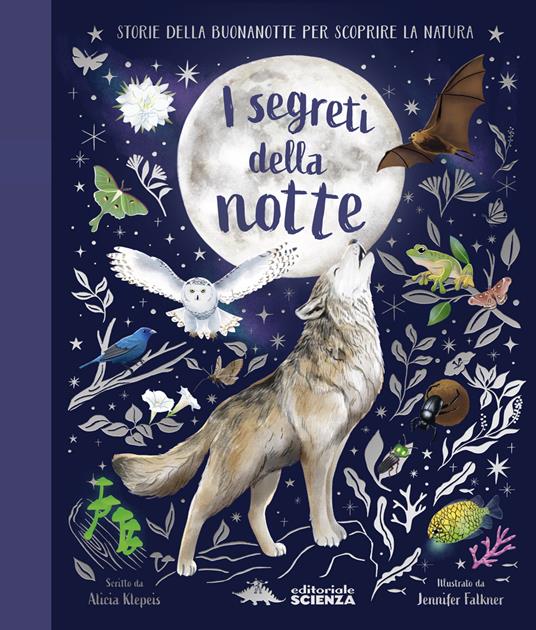 I segreti della notte. Storie della buonanotte per scoprire la natura.