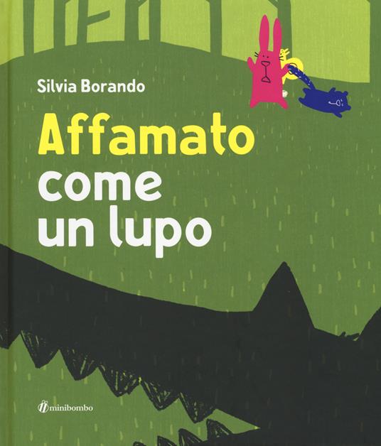 Affamato come un lupo.