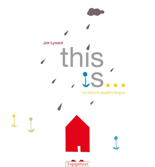 This is... Un libro in quattro lingue. Ediz. multilingue italiano-inglese-francese