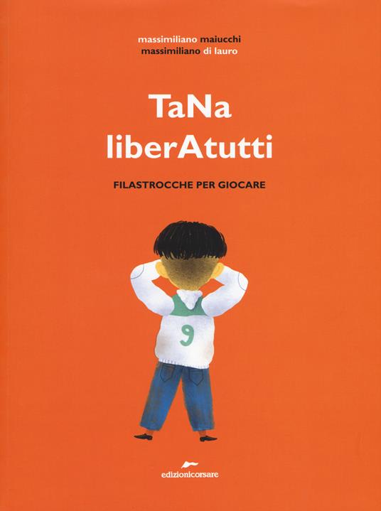 TaNa liberAtutti. Filastrocche per giocare.