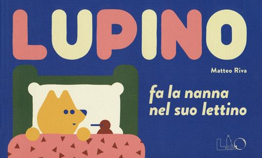 Lupino fa la nanna nel suo lettino