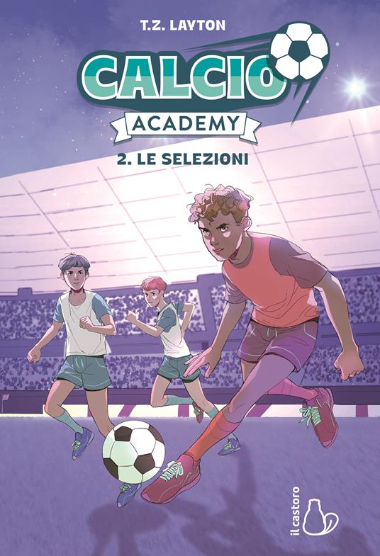 Le selezioni. Calcio Academy. Vol. 2