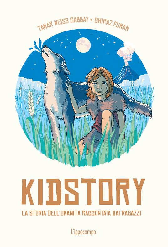 Kidstory. La storia dell'umanità narrata da 20 ragazzi.
