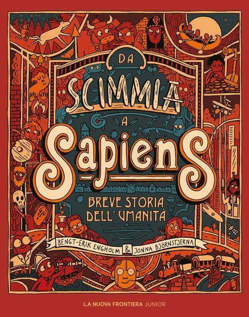 Da scimmia a Sapiens. Breve storia dell'umanità