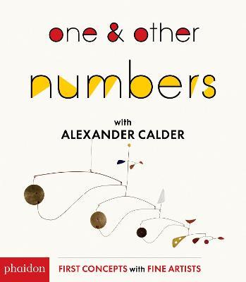 One & other numbers with Alexander Calder. Ediz. lingua inglese