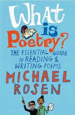 What Is Poetry?: The Essential Guide to Reading and Writing Poems. Ediz. lingua inglese