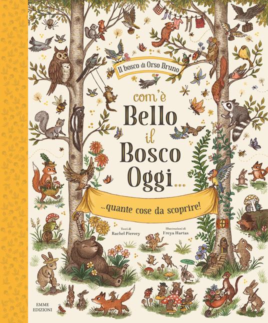 Com'è bello il bosco oggi... quante cose da scoprire!