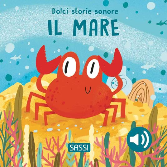 Il mare. Dolci storie sonore.