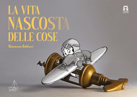 La vita nascosta delle cose.
