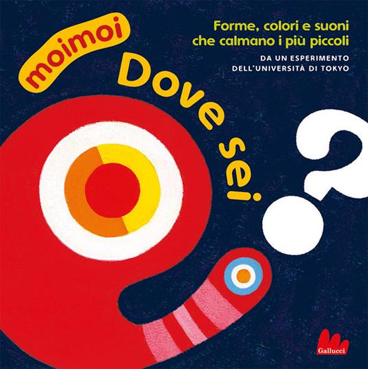 Dove sei? Moimoi.
