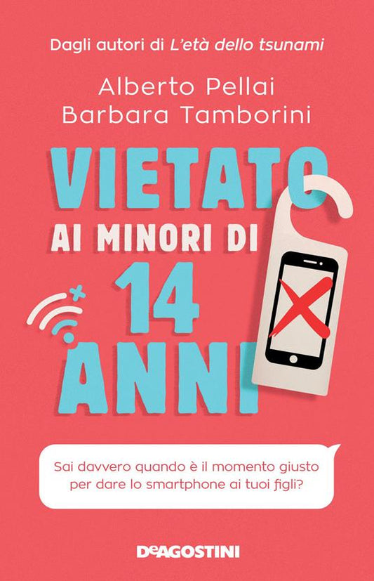 Vietato ai minori di 14 anni. Sai davvero quando è il momento giusto per dare lo smartphone ai tuoi figli?